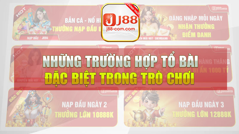 Những trường hợp tổ bài đặc biệt trong trò chơi