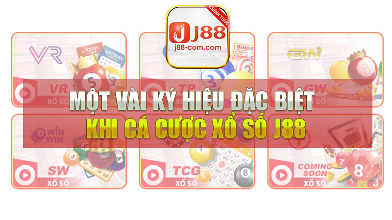 Một vài ký hiệu đặc biệt cần phải biết khi cá cược xổ số J88